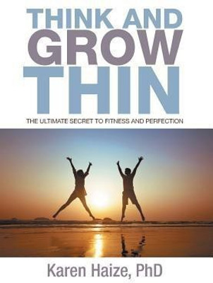 Think and Grow Thin(English, Hardcover, Haize Karen PhD)