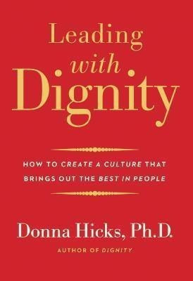 Leading with Dignity(English, Hardcover, Hicks Donna PhD)