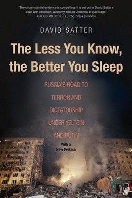 The Less You Know, the Better You Sleep(English, Paperback, Satter David)
