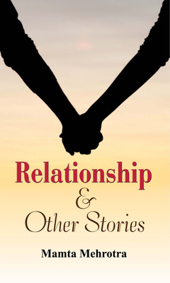 Relationship & Other Stories(English, Book, Mehrotra Mamta)