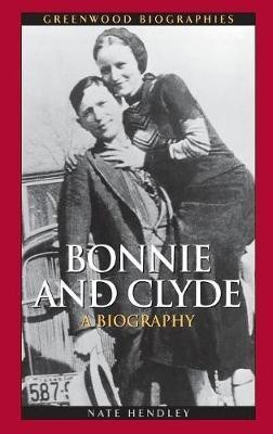 Bonnie and Clyde(English, Hardcover, Hendley Nate)