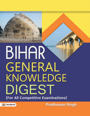 Bihar General Knowledge Digest(English, Paperback, Singh Pradhuman)