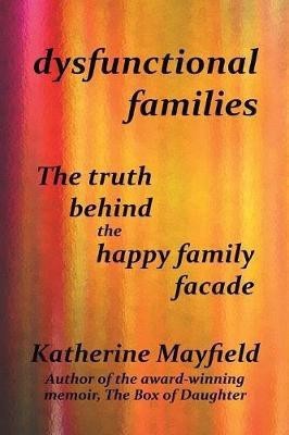 Dysfunctional Families(English, Paperback, Mayfield Katherine)