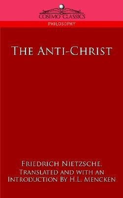 The Anti-Christ(English, Paperback, Nietzsche Friedrich Wilhelm)
