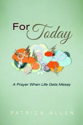 For Today(English, Paperback, Allen Patrick)