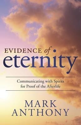 Evidence of Eternity(English, Paperback, Anthony Mark)