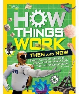 How Things Work: Then and Now(English, Hardcover, Resler T.J.)