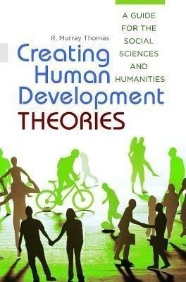 Creating Human Development Theories(English, Paperback, Thomas R. Murray)