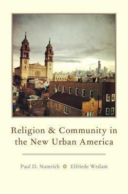 Religion and Community in the New Urban America(English, Hardcover, Numrich Paul D.)