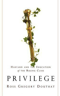 Privilege(English, Hardcover, Douthat Ross Gregory)