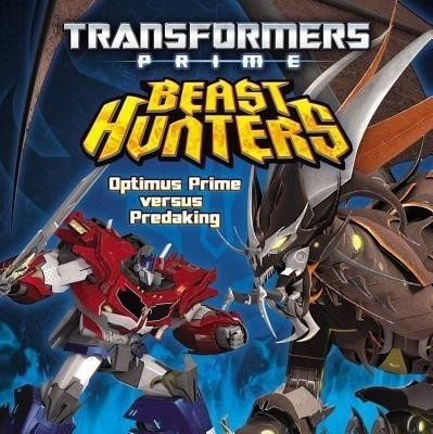 Transformers Prime Beast Hunters: Optimus Prime Versus Predaking(English, Paperback, Sazaklis John)