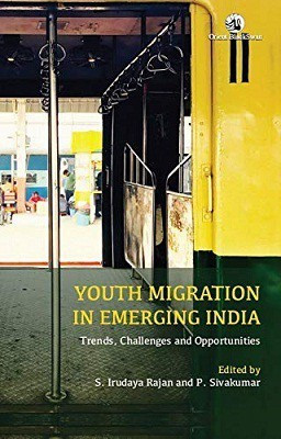 Youth Migration in Emerging India: Trends, Challenges and Opportunities(English, Paperback, P. Sivakumar S. Irudaya Rajan)