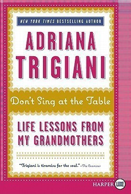 Don't Sing at the Table(English, Paperback, Trigiani Adriana)