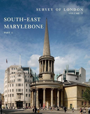 Survey of London: South-East Marylebone(English, Hardcover, unknown)