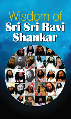 Wisdom of Sri Sri Ravi Shankar(English, Book, Bajaj Ed. Karishma)
