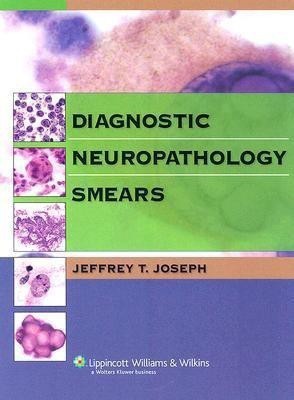 Diagnostic Neuropathology Smears(English, Hardcover, Joseph Jeffrey T.)