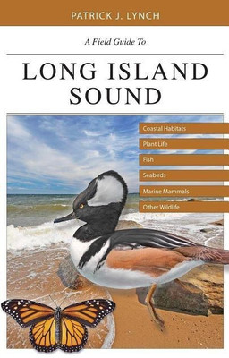 A Field Guide to Long Island Sound(English, Paperback, Lynch Patrick J.)