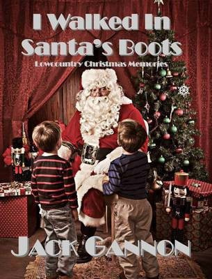 I Walked In Santa's Boots(English, Hardcover, Gannon Jack)