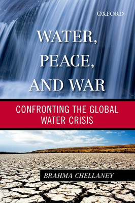 Water, Peace and War(English, Paperback, Chellaney Brahma)
