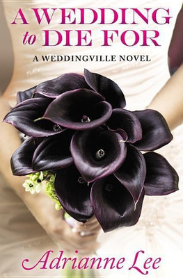 A Wedding To Die For(English, Paperback, Lee Adrianne)