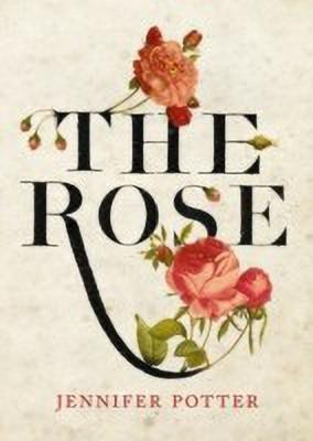 The Rose(English, Hardcover, Potter Jennifer)