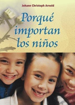 Porque importan los Nios(English, Paperback, Arnold Johann Christoph)