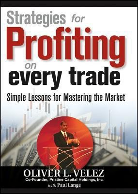 Strategies for Profiting on Every Trade  - Strategies for Profiting on Every Trade(English, Hardcover, Velez Oliver L.)