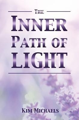 The Inner Path of Light(English, Paperback, Michaels Kim)