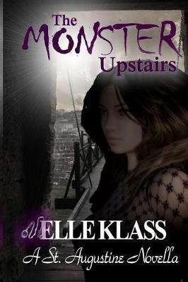 The Monster Upstairs(English, Paperback, Klass Elle)