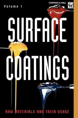 Surface Coatings(English, Hardcover, Oil, Colour Chemists' Association)