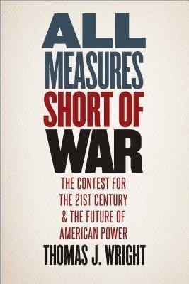 All Measures Short of War(English, Paperback, Wright Thomas J.)