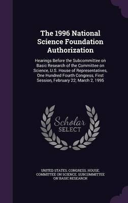 The 1996 National Science Foundation Authorization(English, Hardcover, unknown)