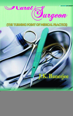 Memoirs of a Rural Surgeon(English, Hardcover, Banerjee J K)