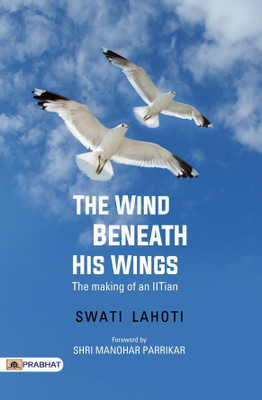 The Wind Beneath His Wings(English, Paperback, Lahoti Swati)