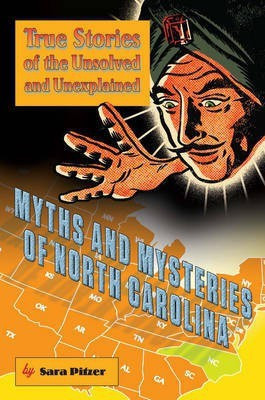 Myths and Mysteries of North Carolina(English, Electronic book text, Pitzer Sara)