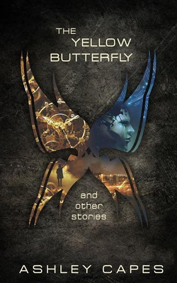 The Yellow Butterfly & Other Stories(English, Paperback, Capes Ashley)