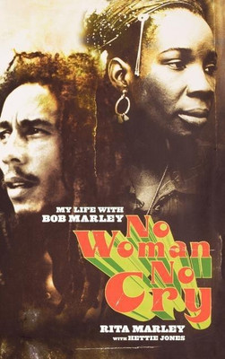 No Woman No Cry(English, Hardcover, Marley Rita)