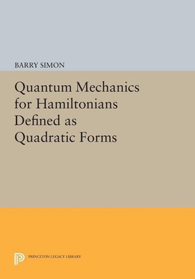 Quantum Mechanics for Hamiltonians Defined as Quadratic Forms(English, Paperback, Simon Barry)