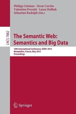 The Semantic Web: Semantics and Big Data(English, Paperback, unknown)