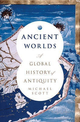 Ancient Worlds(English, Hardcover, Scott Michael)