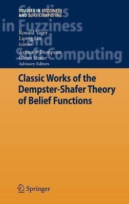 Classic Works of the Dempster-Shafer Theory of Belief Functions(English, Hardcover, unknown)