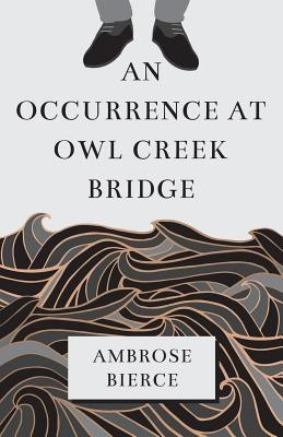 An Occurrence at Owl Creek Bridge(English, Paperback, Bierce Ambrose)