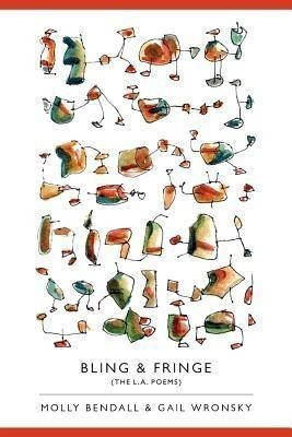 Bling & Fringe (The L. A. Poems)(English, Paperback, Bendall Molly)
