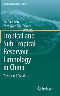 Tropical and Sub-Tropical Reservoir Limnology in China(English, Hardcover, unknown)