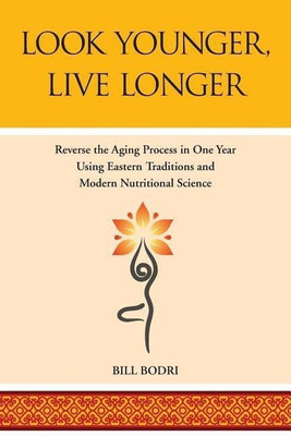 Look Younger, Live Longer(English, Paperback, Bodri Bill)