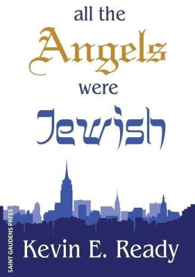 All the Angels were Jewish(English, Paperback, Ready Kevin E)