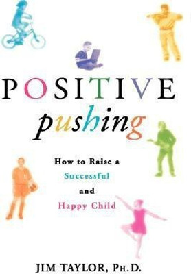Positive Pushing(English, Hardcover, Taylor James PhD)