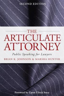 The Articulate Attorney(English, Paperback, Johnson Brian K.)