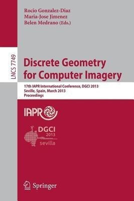 Discrete Geometry for Computer Imagery(English, Paperback, unknown)