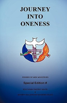 Journey Into Oneness(English, Paperback, Heath Revs' John Timothy)